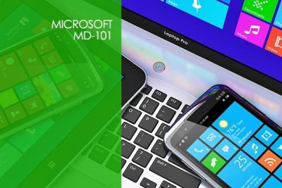 Microsoft MD-101- Managing Modern Desktops
